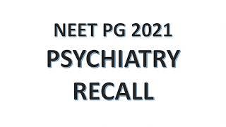 Psychiatry NEET PG 2021 Recall Questions with answers  Crazy Medicine