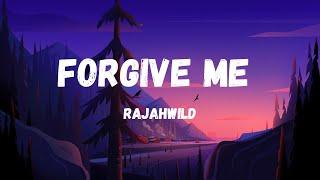 Rajahwild - Forgive Me Lyrics