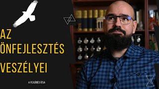 Az Önfejlesztés veszélyei