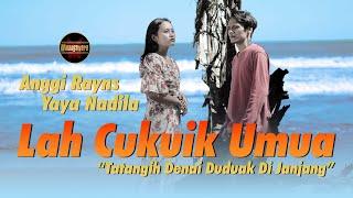 Anggi Rayns Ft. Yaya Nadila - Lah Cukuik Umua Official Music Video