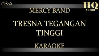 MERCY BAND TRESNA TEGANGAN TINGGI - KARAOKE