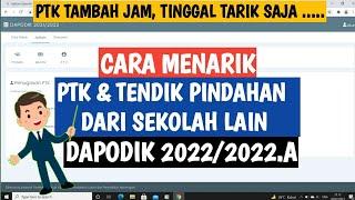 CARA MENARIK GURU & TENDIK PINDAHAN DARI SEKOLAH LAIN DAPODIK 2022.A