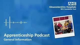 Podcast 1 Apprenticeships at Glos HospitalsGMS