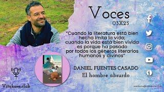 Entrevista a Daniel Fuentes Casado  El hombre absurdo  Editorial Nazarí