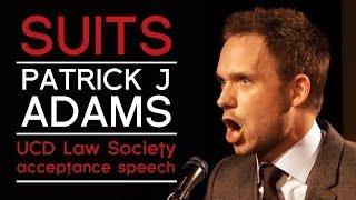 Patrick J. Adams Suits acceptance speech UCD Law Society University College Dublin