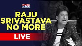 LIVE  Raju Srivastava Latest Updates  Comedian Raju Srivastava Passes Away In AIIMS Delhi