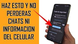 COMO HACER UNA COPIA DE SEGURIDAD EN MI CELULAR ANDROID  Respalda Chats Contactos e Información