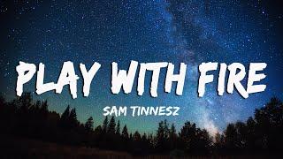 Sam Tinnesz-Play with fire LyricsVietsub ft. Yacht Money