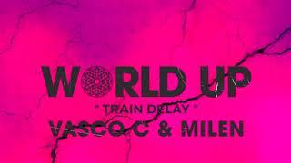 Vasco C Milen DJ - Train Delay