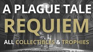 A Plague Tale Requiem - All Collectibles and Chapter Specific Trophies