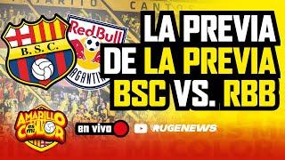 EN VIVO 🟡 LA PREVIA DE LA PREVIA BSC VS RBB 🟡