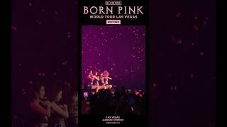 BLACKPINK WORLD TOUR BORN PINK LAS VEGAS ENCORE HIGHLIGHT CLIP