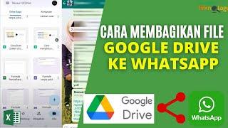 Cara Membagikan File Di Google Drive Ke Whatsapp