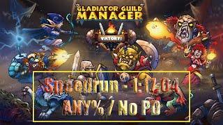 Gladiator Guild Manager Speedrun Any%  No PD 11704