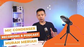 Microphone kondenser murah meriah buat recording & podcast.