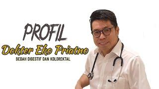 Profil Dokter Eko Priatno Spesialis bedah Digestif dan Kolorektal