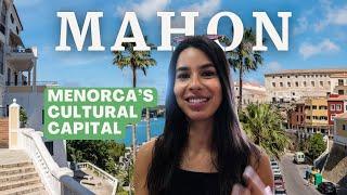 MENORCA  MAHON  MOST UNDERRATED BALEARIC ISLAND  PART 1