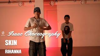 SKIN - RIHANNA I ISAAC Choreography  Urban Play Dance Academy