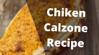Chiken Calzone Recipe