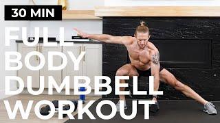 30 Min FULL BODY Dumbbell Workout  No Repeats  Burn Fat + Build Muscle