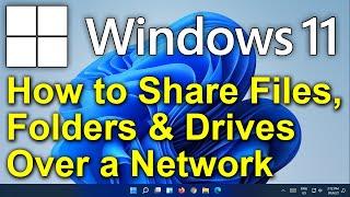 ️ Windows 11 - How to Share Files Folders & Drives Between Computers Over a Network