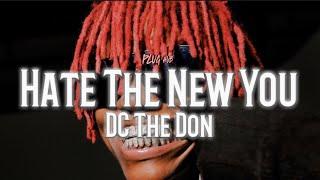 Hate The New You - DC The Don lyrics