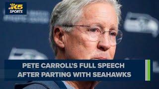Full speech  Pete Carroll speaks after parting ways with Seahawks