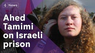 Ahed Tamimi on her months in Israeli Prison
