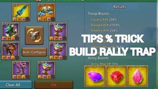 Tips & Trick Build Rally Trap..EASY WAY UP BASE STATS..F2P ALSO HAVE DREAMS..LORDS MOBILE