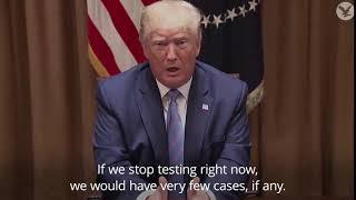 Trump - Stop testing well have few cases