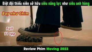 Review Phim Đội Thiếu Niên Siêu Đẳng  Moving Tập 1-11