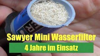 Sawyer Mini Wasser Filter - 4 Jahre Erfahrung