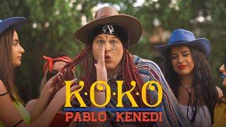 Pablo Kenedi - KOKO Official Video