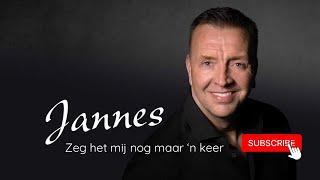 Jannes - Zeg Het Mij Nog Maar ‘n Keer