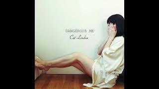 Dangerous Me - Audio - Cat London
