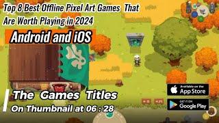 Top 8 Best Offline Pixel Art Games Android and iOS That Are Worth Playing in 2024