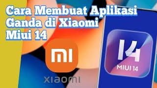 Cara Membuat Aplikasi Ganda di Xiaomi Miui 14