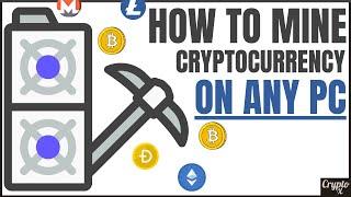 How To Mine Cryptocurrency On Your PC  How To Start Mining BTC On A Laptop With Any Configuration