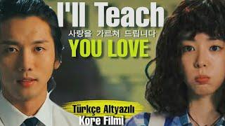 Ill Teach You Love  Dersimiz Aşk  Türkçe Altyazılı  Kore Film