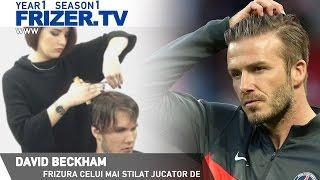 DAVID BECKHAM. Frizura celui mai stilat jucator de fotbal. FRIZER TV