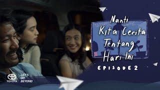 Nanti Kita Cerita Tentang Hari Ini The Series - #NKCTHI Eps 02