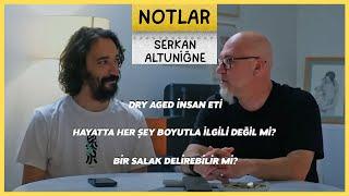 Notlar l Serkan Altuniğne