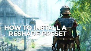 How To Install a Reshade Preset Guide  Tutorial