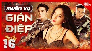 NHIỆM VỤ GIÁN ĐIỆP - Tập 16  Dương Mịch Trương Bân Bân  Trọn Bộ Phim Hành Động Hấp Dẫn Nhất 2024