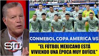 Hay que estar LOCO para no ver que MÉXICO tiene PROBLEMAS en el futbol dice Peláez  SportsCenter