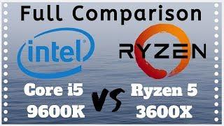 Intel Core i5 9600K VS AMD Ryzen 3600X  Full Comparison  Gameplays  Benchmarks