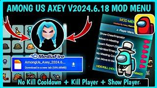 NEW AMONG US AXEY V2024.6.18 MOD MENU APK  NO KILL COOLDOWN  KILL PLAYER  AMONG US MOD 2024