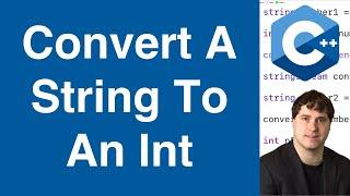 Convert A String To An Int  C++ Tutorial