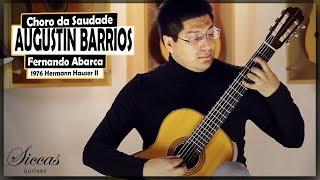 Agustín Barrios - Choro da Saudade - played by Fernando Abarca on a 1976 Herrmann Hauser ® II