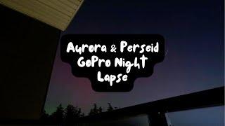 Aurora Borealis & Perseid Night Lapse  GoPro Hero 12